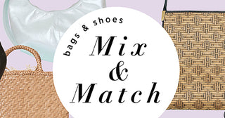 MIX & MATCH/  コーデを夏にシフトする  好相性バッグ＆サンダル5選