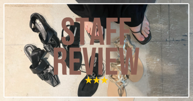 【STAFF REVIEW★】今週入荷のサンダルを履いてみました！